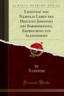 Image for Leontios&#39; Von Neapolis Leben Des Heiligen Johannes Des Barmherzigen, Erzbischofs Von Alexandrien