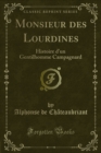 Image for Monsieur Des Lourdines: Histoire D&#39;un Gentilhomme Campagnard