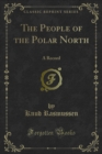 Image for People of the Polar North: A Record