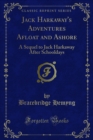 Image for Jack Harkaway&#39;s Adventures Afloat and Ashore: A Sequel to Jack Harkaway After Schooldays