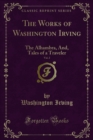 Image for Works of Washington Irving: The Alhambra, And, Tales of a Traveler