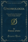 Image for Gnomologia: Adages and Proverbs, Wise Sentences, and Witty Sayings; Ancient and Modern, Foreign and British
