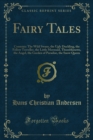 Image for Fairy Tales: Contents: The Wild Swans, the Ugly Duckling, the Fellow Traveller, the Little Mermaid, Thumbkinetta, the Angel, the Garden of Paradise, the Snow Queen