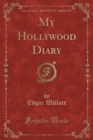 Image for My Hollywood Diary (Classic Reprint)