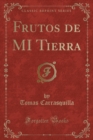 Image for Frutos de Mi Tierra (Classic Reprint)