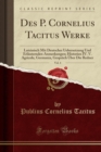 Image for Des P. Cornelius Tacitus Werke, Vol. 4