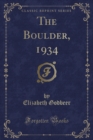 Image for The Boulder, 1934 (Classic Reprint)