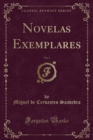 Image for Novelas Exemplares, Vol. 1 (Classic Reprint)