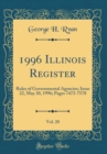 Image for 1996 Illinois Register, Vol. 20: Rules of Governmental Agencies; Issue 22, May 30, 1996; Pages 7473-7578 (Classic Reprint)