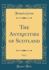 Image for The Antiquities of Scotland, Vol. 2 (Classic Reprint)