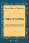 Image for Freemasonry: Sketch of Its Origin and Early Progress, Its Moral and Political Tendency; A Lecture, Delivered Before the Historical Society, Connected With the Catholic University, on the 26th May, 186
