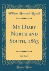 Image for My Diary North and South, 1863, Vol. 2 of 2 (Classic Reprint)