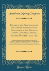 Image for Report of the Proceedings of the Twenty-Fourth Annual Convention of the American Mining Congress, Chicago, Illinois, October 17-22, 1921: National Conference Coal Operators, National Tax Conference, N