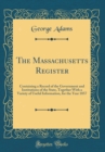 Image for The Massachusetts Register: Containing a Record of the Government and Institutions of the State, Together With a Variety of Useful Information, for the Year 1857 (Classic Reprint)