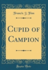 Image for Cupid of Campion (Classic Reprint)