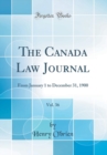 Image for The Canada Law Journal, Vol. 36: From January 1 to December 31, 1900 (Classic Reprint)