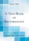 Image for A Text-Book of Bacteriology (Classic Reprint)