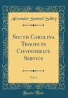 Image for South Carolina Troops in Confederate Service, Vol. 2 (Classic Reprint)