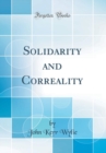 Image for Solidarity and Correality (Classic Reprint)