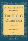 Image for The U. C. C. Quarterly, Vol. 1: Summer 1942 (Classic Reprint)