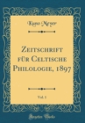 Image for Zeitschrift fur Celtische Philologie, 1897, Vol. 1 (Classic Reprint)