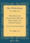 Image for Beitrage zur Geschichte Wenzel Jamnitzers und Seiner Familie: Auf Grund Archivalischer Quellen (Classic Reprint)