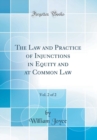 Image for The Law and Practice of Injunctions in Equity and at Common Law, Vol. 2 of 2 (Classic Reprint)