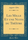 Image for Les Mille Et une Nuits du Theatre (Classic Reprint)