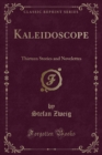 Image for Kaleidoscope: Thirteen Stories and Novelettes (Classic Reprint)