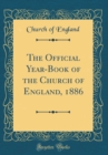 Image for The Official Year-Book of the Church of England, 1886 (Classic Reprint)