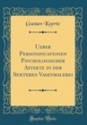 Image for Ueber Personificationen Psychologischer Affekte in der Spæteren Vasenmalerei (Classic Reprint)