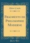 Image for Fragments de Philosophie Moderne (Classic Reprint)