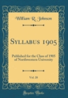 Image for Syllabus 1905, Vol. 20: Published for the Class of 1905 of Northwestern University (Classic Reprint)