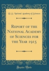 Image for Report of the National Academy of Sciences for the Year 1915 (Classic Reprint)