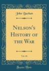 Image for Nelson&#39;s History of the War, Vol. 10 (Classic Reprint)
