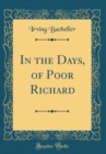 Image for In the Days, of Poor Richard (Classic Reprint)