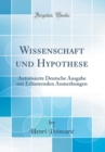 Image for Wissenschaft und Hypothese: Autorisierte Deutsche Ausgabe mit Erlauternden Anmerkungen (Classic Reprint)