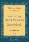 Image for Revue des Deux Mondes, Vol. 58: Xxxve Annee, Seconde Periode; 1st Juillet 1865 (Classic Reprint)