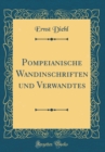 Image for Pompeianische Wandinschriften und Verwandtes (Classic Reprint)