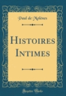 Image for Histoires Intimes (Classic Reprint)