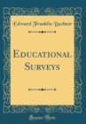 Image for Educational Surveys (Classic Reprint)