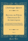 Image for Recueil de Pieces Originales Et Authentiques, Vol. 2: Concernant la Tenue des Etats-Generaux, d&#39;Orleans en 1560, Sous Charles IX; De Blois en 1576, Sous Henri III; De Blois en 1588, Sous Henri III; De