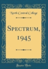 Image for Spectrum, 1945 (Classic Reprint)