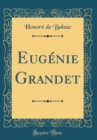 Image for Eugenie Grandet (Classic Reprint)