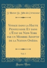 Image for Voyage dans la Haute Pensylvanie Et dans l&#39;Etat de New-York par un Membre Adoptif de la Nation Oneida, Vol. 3 (Classic Reprint)