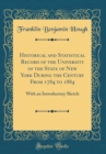 Image for Historical and Statistical Record of the University of the State of New York During the Century From 1784 to 1884: With an Introductory Sketch (Classic Reprint)