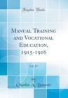 Image for Manual Training and Vocational Education, 1915-1916, Vol. 17 (Classic Reprint)