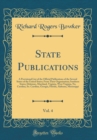 Image for State Publications, Vol. 4: A Provisional List of the Official Publications of the Several States of the United States; From Their Organization; Southern States; Delaware, Maryland, Virginia, West Vir