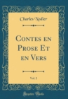 Image for Contes en Prose Et en Vers, Vol. 2 (Classic Reprint)