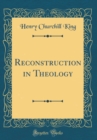 Image for Reconstruction in Theology (Classic Reprint)